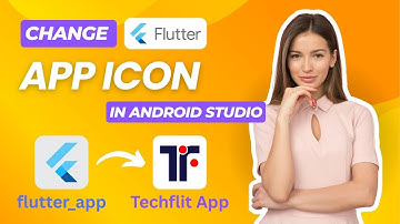 How to Change Flutter App Icon in Android Studio | 2025 Updated | Change Flutter App Name In Android