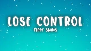 Teddy Swims - Lose Control (Lyrics)