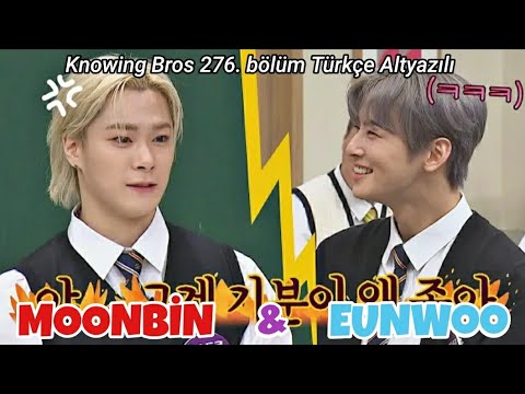 [TR] Eunwoo ve Moonbin Knowing Bros'da ✨ | 276. bölüm 1.part