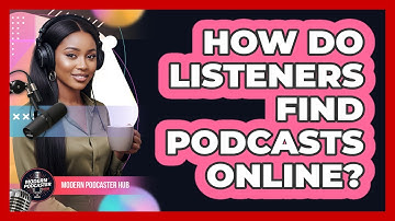 How Do Listeners Find Podcasts Online?