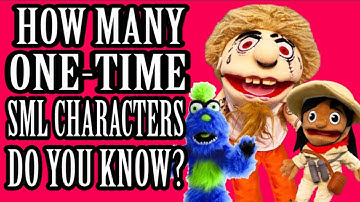 How Many One Time SML Characters Do You Know? | SML Quiz