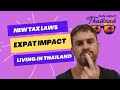 How new thailand tax laws impact on pensions and expats