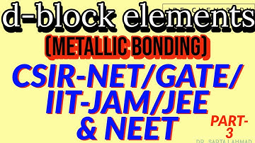 METALLIC BONDING IN d-BLOCK ELEMENTS | TRANSITION ELEMENTS | CSIR-NET | GATE | IIT-JAM | JEE | NEET