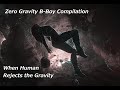 "Zero Gravity" Incredible B-Boy Moves. When Human Rejects Gravity!