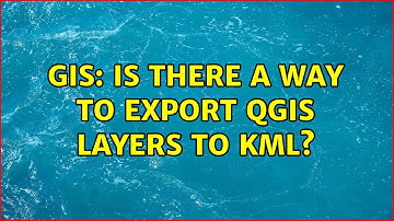 GIS: Is there a way to export QGIS layers to KML? (2 Solutions!!)