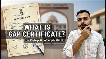 What is GAP CERTIFICATE? | Complete Process for Students (College & Job Use)