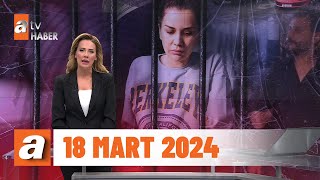 Gün Ortası | atv Haber 18 Mart 2024