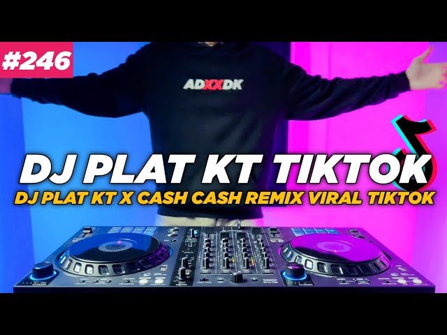 DJ PLAT KT VIRAL TIKTOK REMIX FULL BASS class=