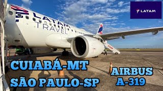 AEROPORTO DE CUIABÁ-MT -  VOANDO PARA SÃO PAULO-GRU COM O AIRBUS-319 DA LATAM - TRIP REPORT