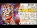 Poderoso mantra para abrir caminhos remover obstaculos e atrair prosperidade