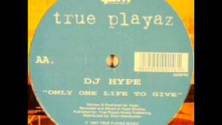 Video thumbnail of "Dj Hype - Only One Life"