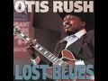 Otis Rush /  Hold That Train