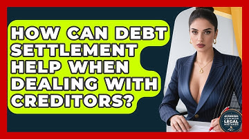 How Can Debt Settlement Help When Dealing With Creditors? - Avoiding Common Legal Mistakes