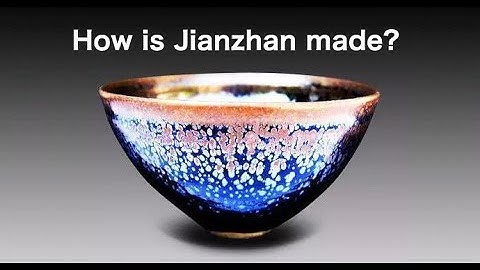 How is Jian Zhan bowls made