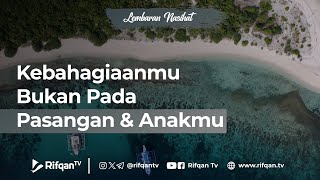 Kebahagiaanmu Bukan Pada Pasangan dan Anakmu - Ustaz Dr. Muhammad Haikal Ali Basyarahil, Lc. M.A.