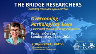 Overcoming  Pathological  Love,  a view from the Evolutionary Perspective  - Fabiana Cerato