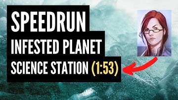 Speedrun | Infested Planet | Science Station (1:53)