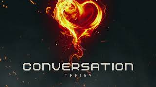 Teejay - Conversation (Unreleased Audio)