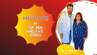 Tüp Mide Ameliyatı Süreci Nasıl Oluyor? Melis Ateş ile Tüp Mide Ameliyatı Süreci