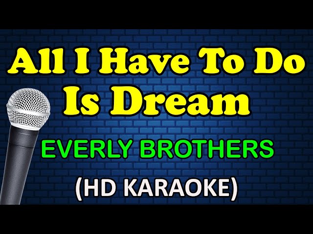 ALL I HAVE TO DO IS DREAM - Everly Brothers (HD Karaoke) class=