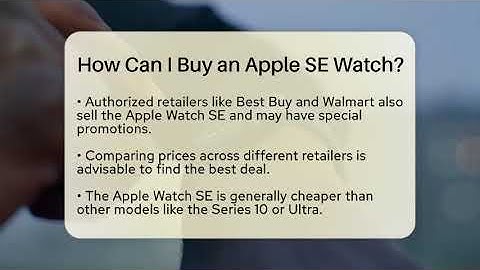 How Can I Buy an Apple SE Watch? - Talking Tech Trends