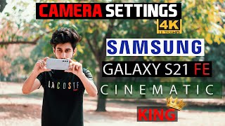 SAMSUNG GALAXY S21 FE | CAMERA SETTINGS | BEST FOR VLOGGING | CINEMATIC VIDEO TEST | IN HINDI