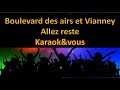 Karaoké Boulevard des airs et Vianney - Allez reste