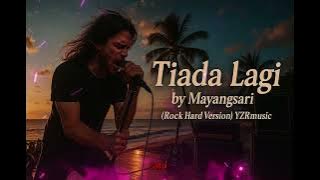 Tiada Lagi – Mayangsari (Rock Hard Version Cover by YZRmusic)