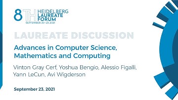 Laureate Discussion: Advances in Computer Science, Mathematics and Computing | September 23