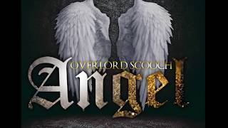 Overlord Scooch - Angel (Official Audio)