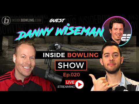 Inside Bowling Show | Episode 20 | Danny Wiseman