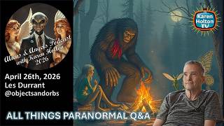 Aliens & Angels Live Podcast, April 26th, 2026 - Les Durrant