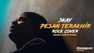 Lyodra - Pesan Terakhir (Rock Cover by SKAY)