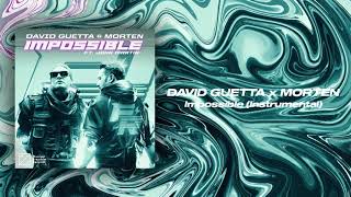 David Guetta & MORTEN feat. John Martin - Impossible (Instrumental Mix)