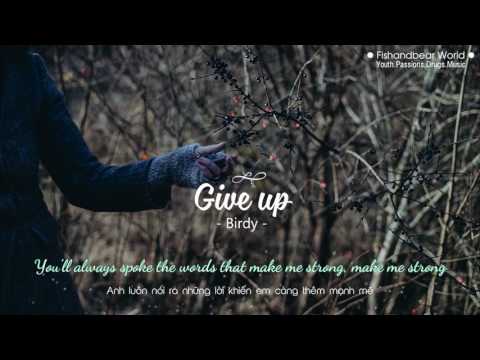 [Lyrics+Vietsub] Give Up - Birdy