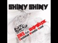 「SHINY SHINY」