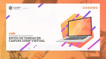 Tutorial estudiante | Envío de tareas en Canvas USMP Virtual
