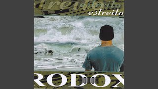 Video thumbnail of "Rodox - De uma Só Vez"