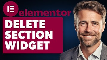How To Delete Section Widget In Elementor (Full 2024 Guide)