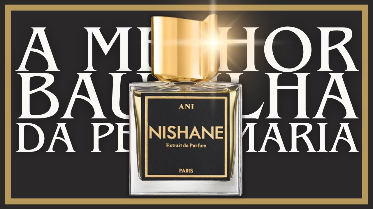 A Melhor Baunilha da Perfumaria? Ani - Nishane - Resenha Completa 