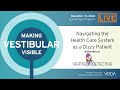 Facebook Live: Navigating the Health Care System as a Dizzy Patient