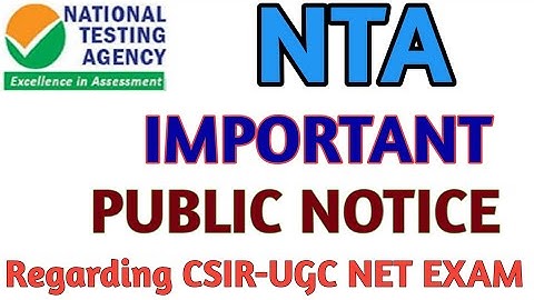 NTA IMPORTANT PUBLIC NOTICE: UGC CSIR NET EXAM JUNE 2020 :UPDATED AS ON 01.05.2020