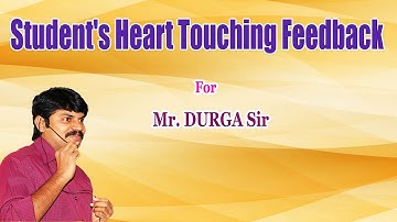 Students Heart Touching Feedback for DURGA Sir...