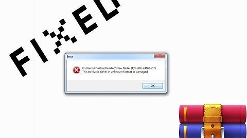 Solved ||The Archive is Either in Unknown Format or Damaged error