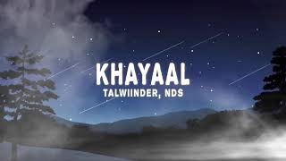 Talwiinder - KHAYAAL (prod. by NDS) |Official Music audio