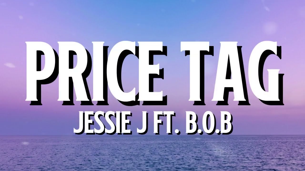 Guarda Jessie J ft. B.o.B - Price Tag (Lyrics) su YouTube Guarda Jessie J ft. B.o.B - Price Tag (Lyrics) su YouTube