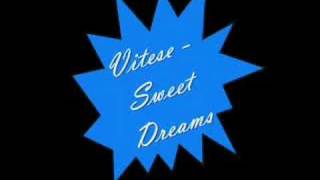 Video thumbnail of "Vitesse - Sweet Dreams"