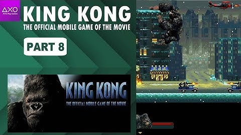 Kong looks for Ann and messes up the city| King kong:The Official Game of the Movie|Java game(Part8)
