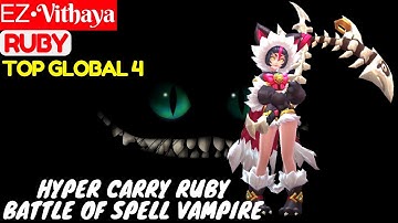 Hyper Carry Ruby. Battle Of Spell Vampire [Top Global 4 Ruby] | ᎬᏃ•Vithaya Ruby Mobile Legend