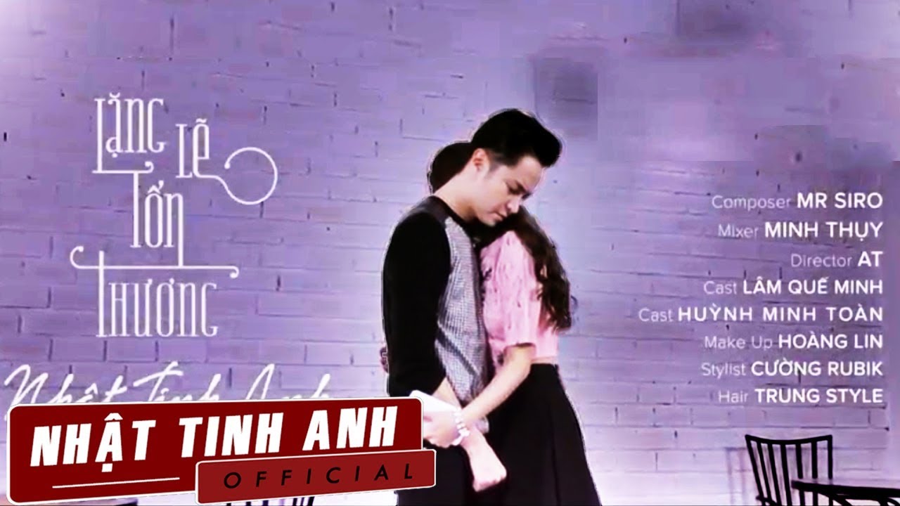 LẶNG LẼ TỔN THƯƠNG - NHẬT TINH ANH | OFFICIAL MV